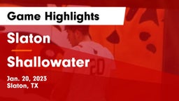 Slaton  vs Shallowater  Game Highlights - Jan. 20, 2023