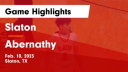 Slaton  vs Abernathy  Game Highlights - Feb. 10, 2023