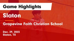 Slaton  vs Grapevine Faith Christian School Game Highlights - Dec. 29, 2023
