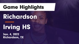 Richardson  vs Irving HS Game Highlights - Jan. 4, 2022