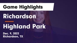 Richardson  vs Highland Park  Game Highlights - Dec. 9, 2022