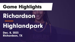 Richardson  vs Highlandpark Game Highlights - Dec. 8, 2023