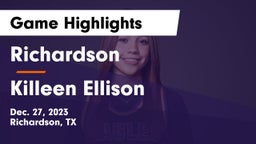 Richardson  vs Killeen Ellison Game Highlights - Dec. 27, 2023