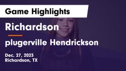 Richardson  vs plugerville Hendrickson Game Highlights - Dec. 27, 2023