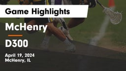 McHenry  vs D300 Game Highlights - April 19, 2024