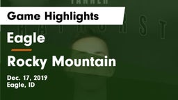 Eagle  vs Rocky Mountain  Game Highlights - Dec. 17, 2019