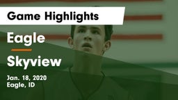 Eagle  vs Skyview  Game Highlights - Jan. 18, 2020