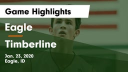 Eagle  vs Timberline  Game Highlights - Jan. 23, 2020