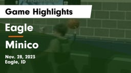 Eagle  vs Minico  Game Highlights - Nov. 28, 2023
