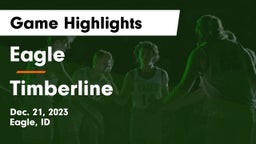 Eagle  vs Timberline  Game Highlights - Dec. 21, 2023