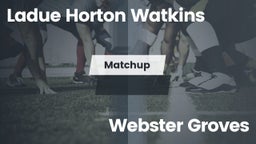 Matchup: Ladue  vs. Webster Groves  2016