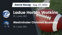 Recap: Ladue Horton Watkins  vs. Westminster Christian Academy 2022