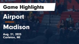 Airport  vs Madison Game Highlights - Aug. 21, 2023