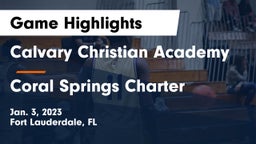 Calvary Christian Academy vs Coral Springs Charter  Game Highlights - Jan. 3, 2023