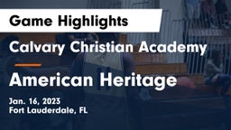 Calvary Christian Academy vs American Heritage  Game Highlights - Jan. 16, 2023