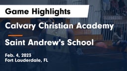 Calvary Christian Academy vs Saint Andrew's School Game Highlights - Feb. 4, 2023