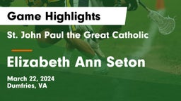  St. John Paul the Great Catholic  vs Elizabeth Ann Seton Game Highlights - March 22, 2024