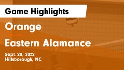 Orange  vs Eastern Alamance  Game Highlights - Sept. 20, 2022