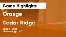 Orange  vs Cedar Ridge  Game Highlights - Sept. 5, 2023