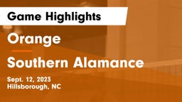 Orange  vs Southern Alamance  Game Highlights - Sept. 12, 2023