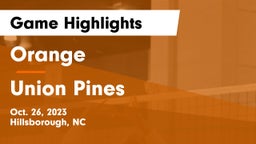 Orange  vs Union Pines  Game Highlights - Oct. 26, 2023