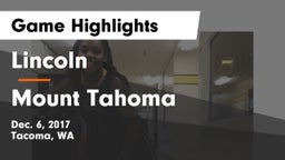 Lincoln  vs Mount Tahoma Game Highlights - Dec. 6, 2017