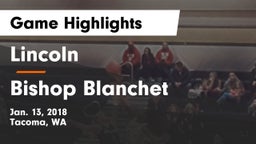 Lincoln  vs Bishop Blanchet  Game Highlights - Jan. 13, 2018
