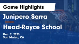Junipero Serra  vs Head-Royce School Game Highlights - Dec. 2, 2023