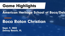 American Heritage School of Boca/Delray vs Boca Raton Christian  Game Highlights - Sept. 9, 2022