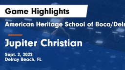American Heritage School of Boca/Delray vs Jupiter Christian  Game Highlights - Sept. 2, 2022