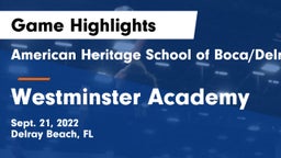 American Heritage School of Boca/Delray vs Westminster Academy Game Highlights - Sept. 21, 2022