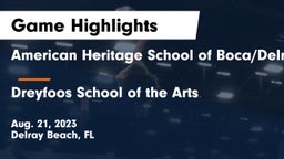 American Heritage School of Boca/Delray vs Dreyfoos School of the Arts Game Highlights - Aug. 21, 2023