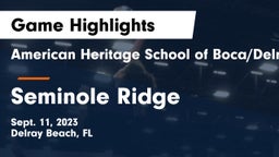 American Heritage School of Boca/Delray vs Seminole Ridge  Game Highlights - Sept. 11, 2023