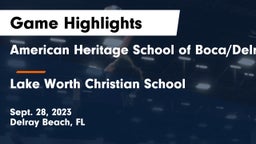 American Heritage School of Boca/Delray vs Lake Worth Christian School Game Highlights - Sept. 28, 2023