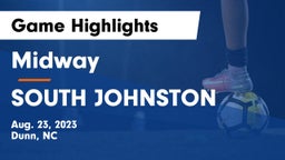 Midway  vs SOUTH JOHNSTON Game Highlights - Aug. 23, 2023