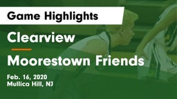 Clearview  vs Moorestown Friends Game Highlights - Feb. 16, 2020