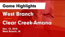 West Branch  vs Clear Creek-Amana Game Highlights - Dec. 13, 2018