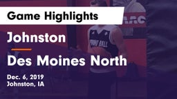 Johnston  vs Des Moines North  Game Highlights - Dec. 6, 2019