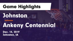 Johnston  vs Ankeny Centennial  Game Highlights - Dec. 14, 2019