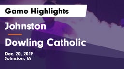 Johnston  vs Dowling Catholic  Game Highlights - Dec. 20, 2019