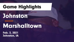 Johnston  vs Marshalltown  Game Highlights - Feb. 2, 2021