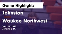 Johnston  vs Waukee Northwest  Game Highlights - Jan. 13, 2023