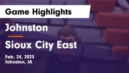 Johnston  vs Sioux City East  Game Highlights - Feb. 24, 2023