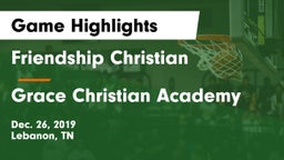 Friendship Christian  vs Grace Christian Academy Game Highlights - Dec. 26, 2019
