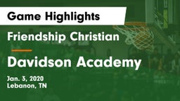 Friendship Christian  vs Davidson Academy  Game Highlights - Jan. 3, 2020