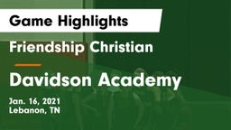 Friendship Christian  vs Davidson Academy  Game Highlights - Jan. 16, 2021