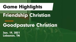 Friendship Christian  vs Goodpasture Christian  Game Highlights - Jan. 19, 2021