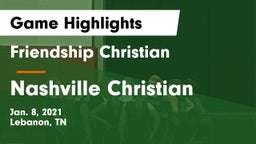 Friendship Christian  vs Nashville Christian  Game Highlights - Jan. 8, 2021