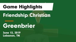 Friendship Christian  vs Greenbrier  Game Highlights - June 13, 2019