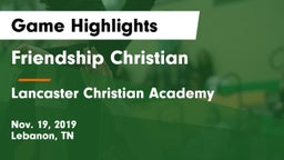 Friendship Christian  vs Lancaster Christian Academy  Game Highlights - Nov. 19, 2019